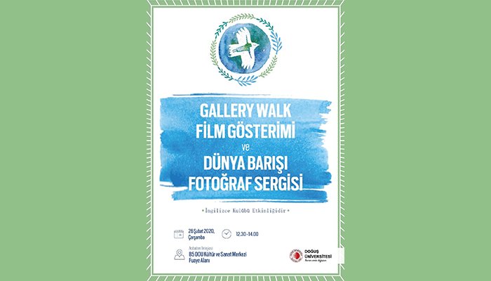 Gallery Walk Film Gösterimi ve Dünya Barışı Fotoğraf Sergisi Etkinliği