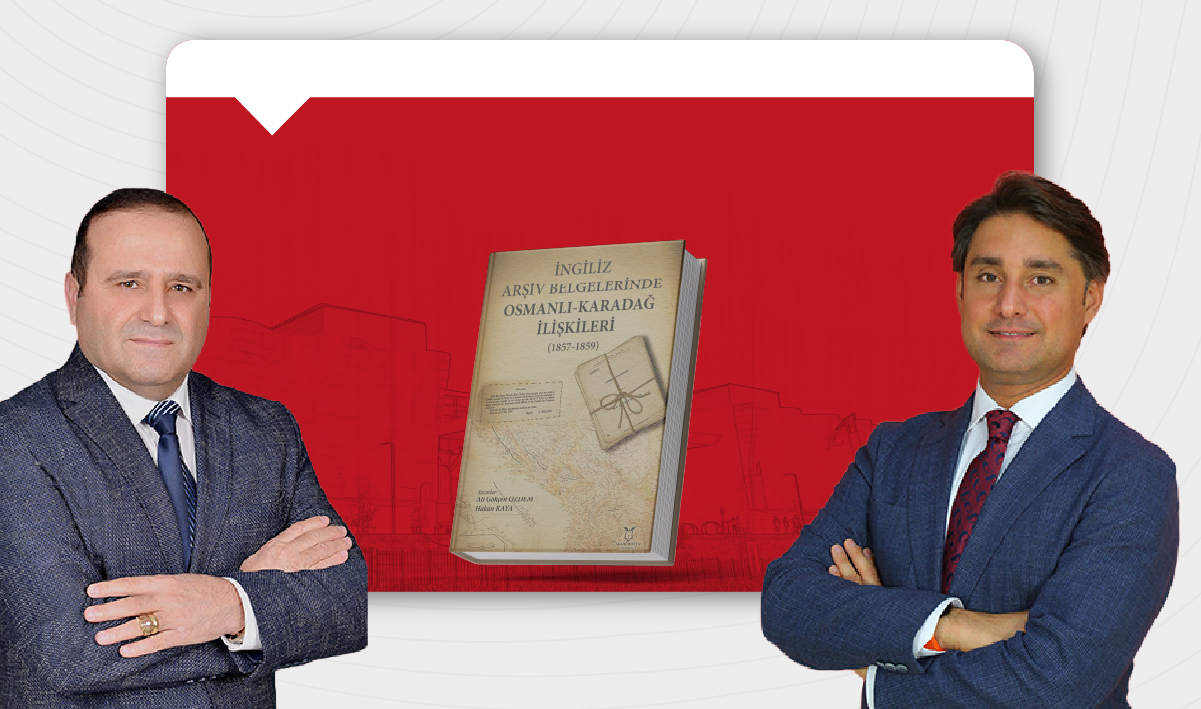 Akademisyenlerimizin Osmanlı–Karadağ İlişkilerini Ele Alan Yeni Kitabı Yayımlandı